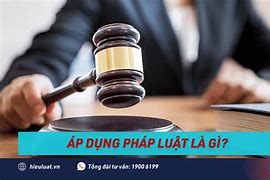 Áp Dụng Pháp Luật Là Gì Gdcd