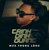 Mưa Trong Lòng Trịnh Đình Quang